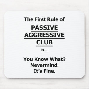 Passive Aggressive Club Mouse Mat