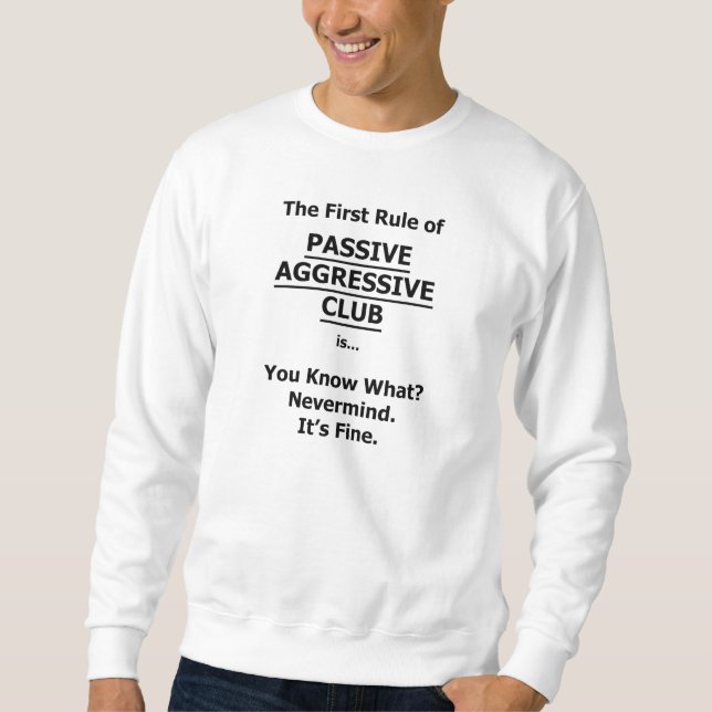 Passive Aggressive Club Sweatshirt (Front)