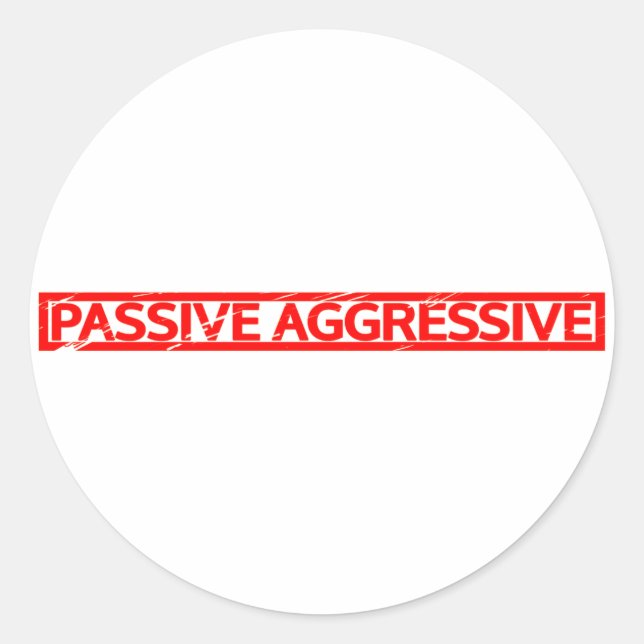 Passive Aggressive Stamp Classic Round Sticker (Front)