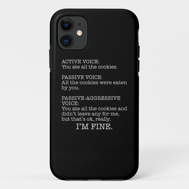 Passive-Aggressive Voice Funny Sarcastic Quote Case-Mate iPhone Case (Back)