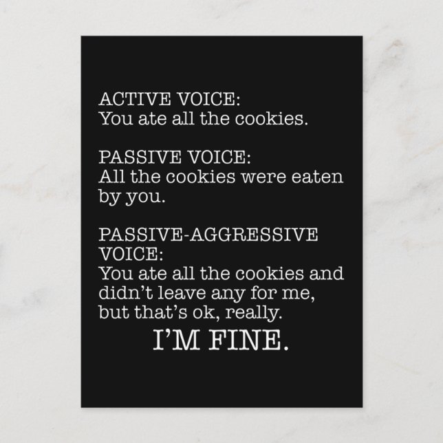 Passive-Aggressive Voice Funny Sarcastic Quote Postcard (Front)