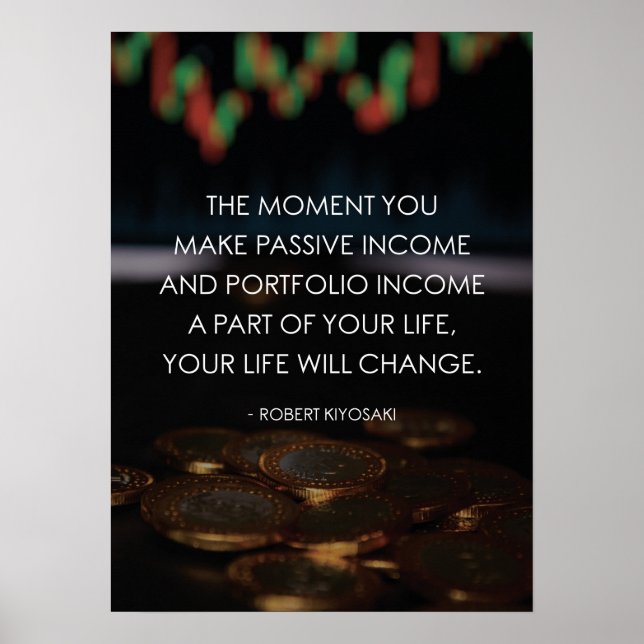 Passive Income Will Change Your Life Poster (Front)