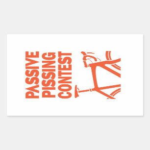 Passive Pissing Contest Rectangular Sticker