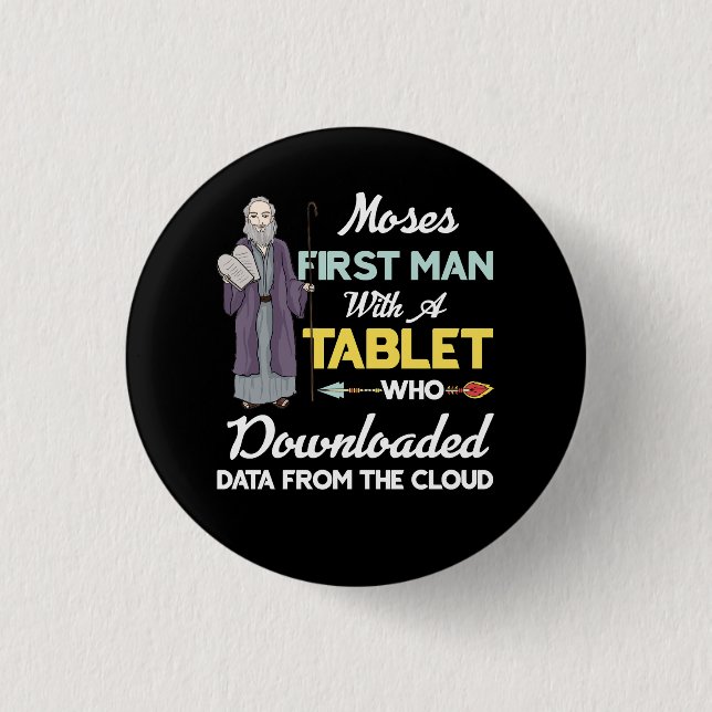 Passover Moses first man downloaded data from the  3 Cm Round Badge (Front)