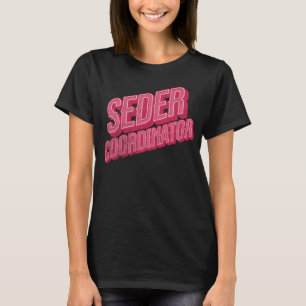 Passover Seder Coordinator Jewish Passover Leader T-Shirt