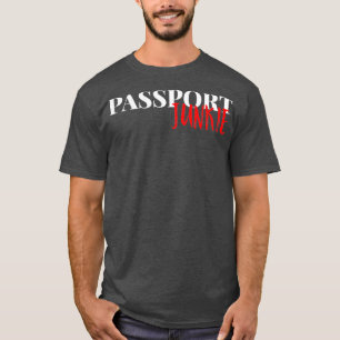 Passport Junkie Traveller Vacation Gift T-Shirt