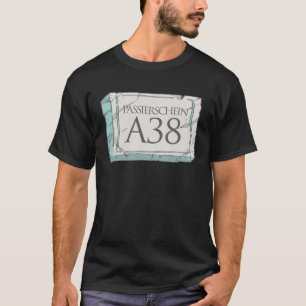 Passport License A38 Application Form T-Shirt