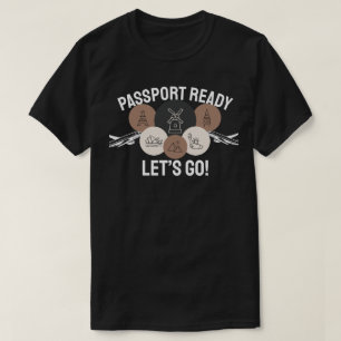 Passport Ready, Let’s Go! T-Shirt