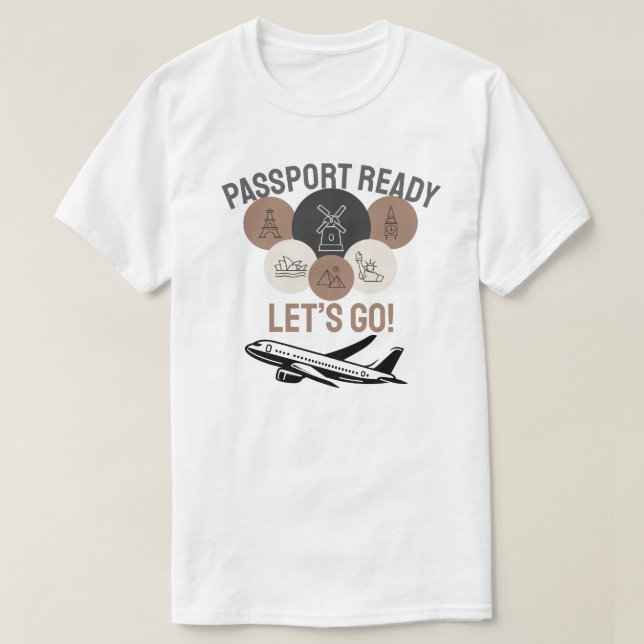 Passport Ready, Let’s Go! T-Shirt (Design Front)