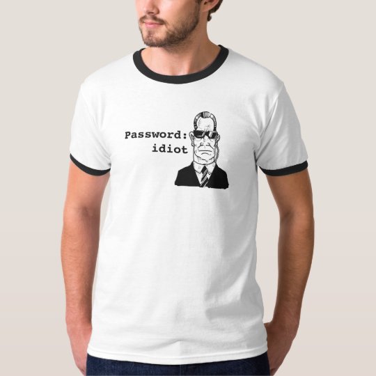 Password: Idiot T-Shirt