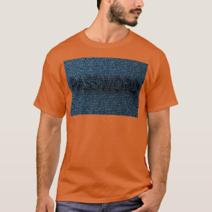 Password secrect text T-Shirt