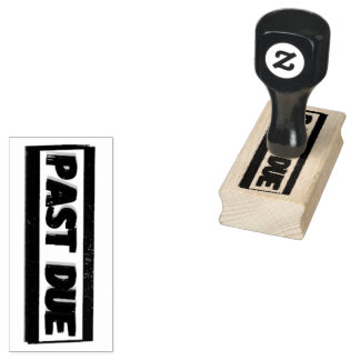 "PAST DUE" Wood Block Rubber Stamp