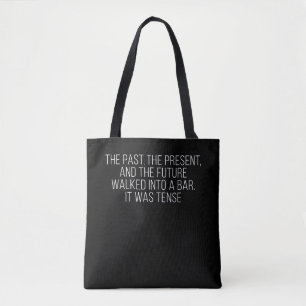 Past Present Future Pun Grammar English Teacher Tote Bag