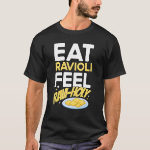 Pasta Eat Ravioli Feel Ravi Holy Pun Pasta Ravioli T-Shirt