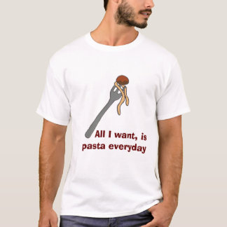pasta everyday t-shirt