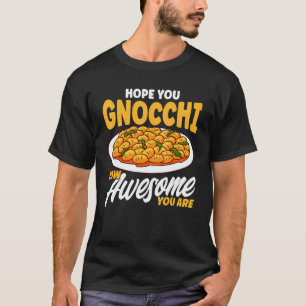 Pasta Hope You Gnocchi Pun Vintage Pasta 1 T-Shirt