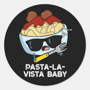 Pasta-la-vista Baby Funny Food Pasta Pun Dark BG Classic Round Sticker