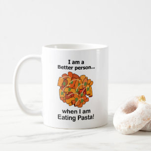Pasta Makes Me Better Funny Pasta Lover  Coffee Mug