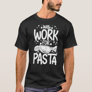 Pasta Types Sauce Maker Italian Noodles Fettuccine T-Shirt