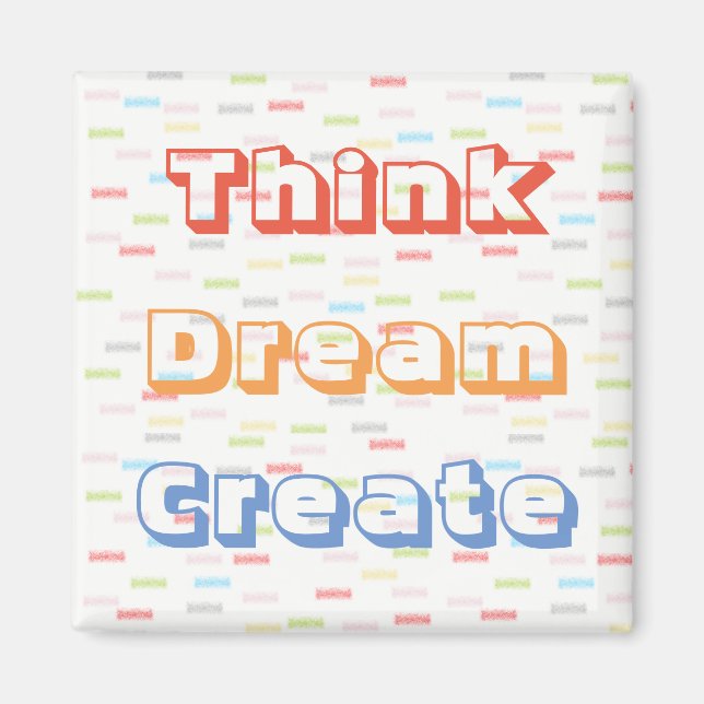 Pastel Colours Think Dream Create Magnet (Front)