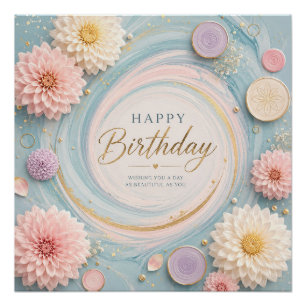 Pastel Dahlia Birthday Whirl Poster