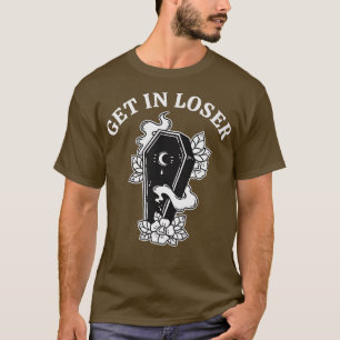 Pastel Goth Halloween Aesthetic, Get In Loser Coff T-Shirt