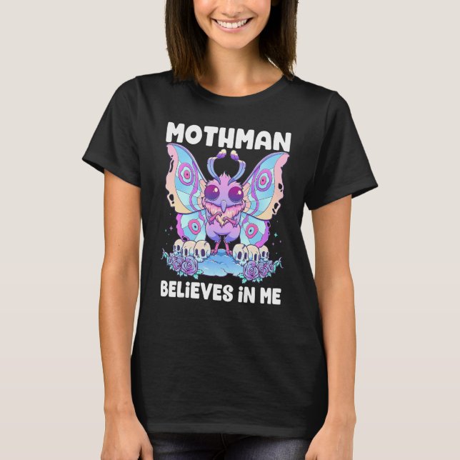 Pastel Goth Mothman Believes In Me Gothic Cryptid  T-Shirt (Front)