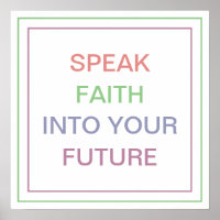 Pastel Speak Faith Into Your Future Bold Quote