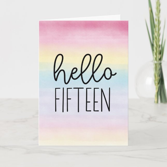 Pastel Watercolor Hello Fifteen - 15th Birthday Card (Front)