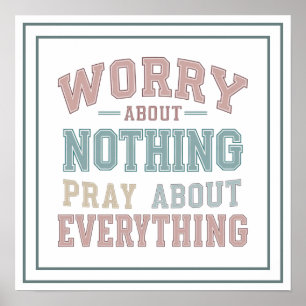 Pastel Worry About Nothing Pray About Everything Poster