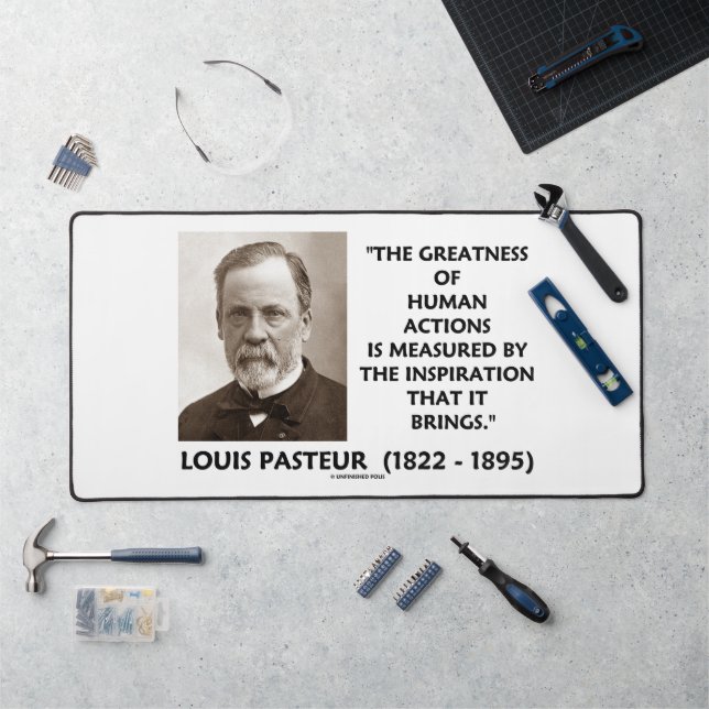 Pasteur Greatness Of Human Actions Inspiration Desk Mat (Workstation)