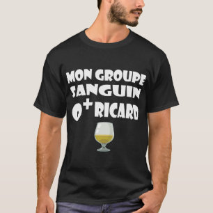 Pastis o+ blood group T-Shirt
