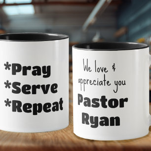 Pastor Appreciation Pray Serve Repeat Custom Mug