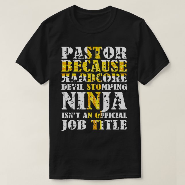 Pastor Because Devil Stomping Ninja Isn't Job Titl T-Shirt (Design Front)