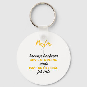 Pastor Because Hardcore Devil Stomping Ninja bl Key Ring