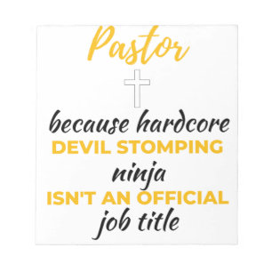 Pastor Because Hardcore Devil Stomping Ninja bl Notepad