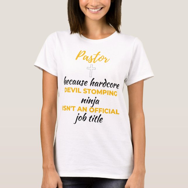 Pastor Because Hardcore Devil Stomping Ninja bl T-Shirt (Front)