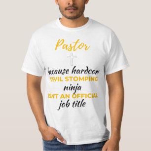 Pastor Because Hardcore Devil Stomping Ninja bl T-Shirt