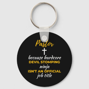 Pastor Because Hardcore Devil Stomping Ninja Key Ring