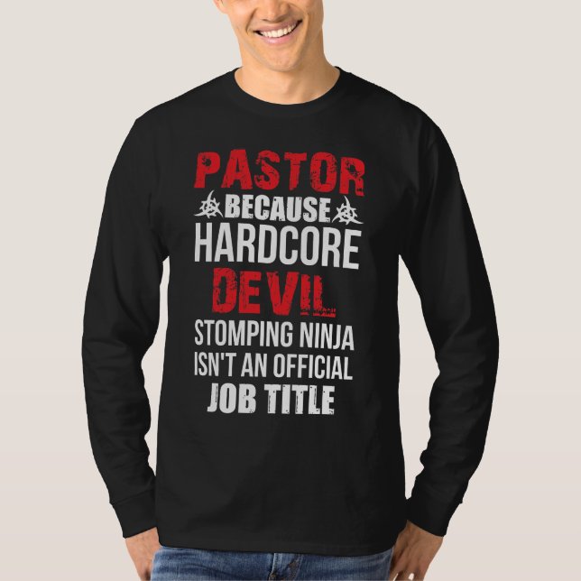 Pastor Because Hardcore Devil Stomping Ninja T-Shirt (Front)