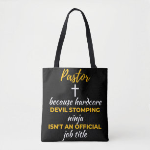 Pastor Because Hardcore Devil Stomping Ninja Tote Bag