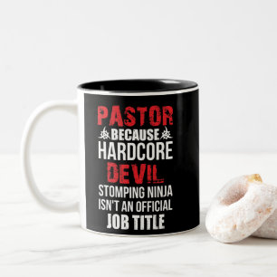 Pastor Because Hardcore Devil Stomping Ninja Two-Tone Coffee Mug