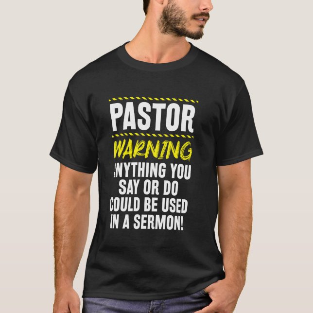 Pastor Funny Saying Sermon T-Shirt (Front)