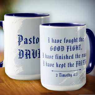 Pastor Gift Good Fight Scripture Mug
