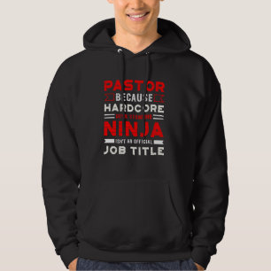 Pastor Hardcore Devil Stomping Ninja Official Job  Hoodie