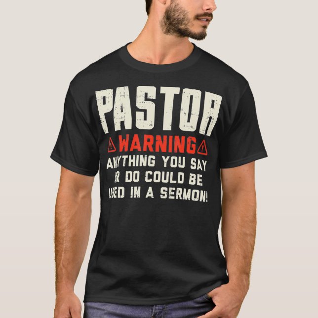 Pastor Warning Sermon Funny Christian Preacher Min T-Shirt (Front)