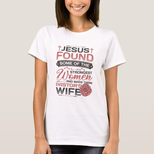 Pastor Wife Appreciation Church Christian Pastor W T-Shirt (Front)