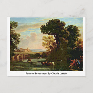 Pastoral Landscape. By Claude Lorrain Postcard