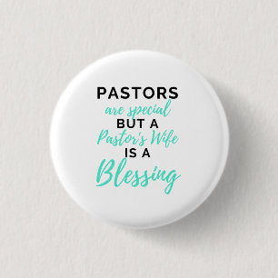Pastors Are Special But A Pastor's Wife bl 3 Cm Round Badge