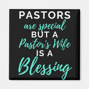 Pastors Are Special But A Pastor's Wife Magnet